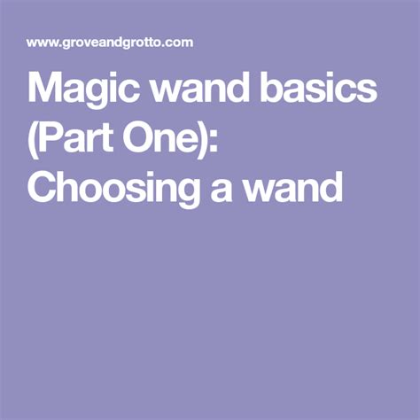 Magic wand basics (Part One): Choosing a wand .